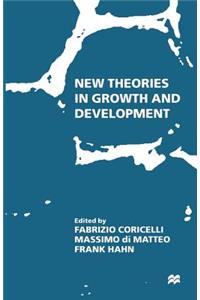 New Theories in Growth and Development