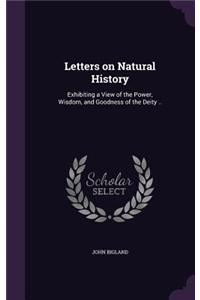 Letters on Natural History
