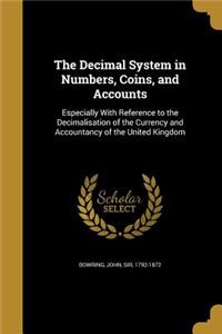 The Decimal System in Numbers, Coins, and Accounts