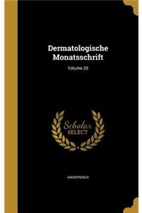 Dermatologische Monatsschrift; Volume 20