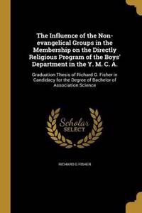 Influence of the Non-evangelical Groups in the Membership on the Directly Religious Program of the Boys' Department in the Y. M. C. A.