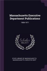 Massachusetts Executive Department Publications