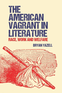 The American Vagrant in Literature