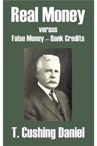 Real Money versus False Money - Bank Credits