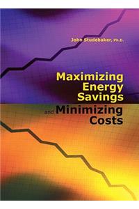 Maximizing Energy Savings and Minimizing Energy Costs