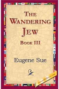The Wandering Jew, Book III