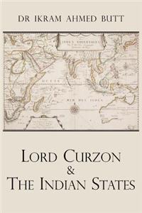 Lord Curzon & the Indian States 1899-1905