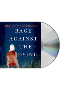 Rage Against the Dying