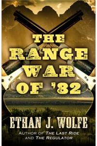 The Range War of '82