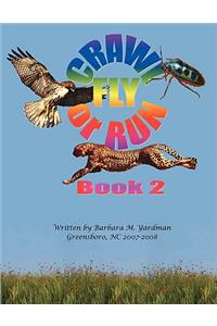 Crawl, Fly or Run Book 2