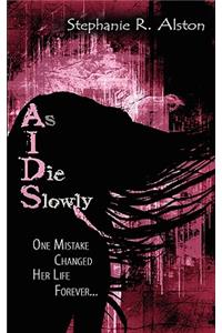 As I Die Slowly (AIDS)