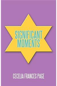 Significant Moments