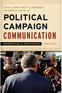 Political Campaign Communication: Principles and Practices