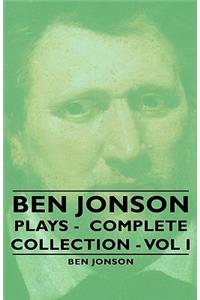 Ben Jonson - Plays - Complete Collection - Vol I