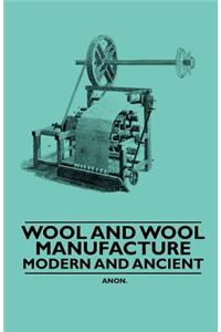 Wool and Wool Manufacture - Modern and Ancient