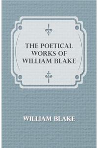 Poetical Works of William Blake