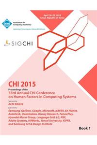 CHI 15 Conference on Human Factor in Computing Systems Vol 1