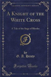 A Knight of the White Cross