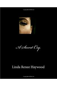 A Secret Cry.