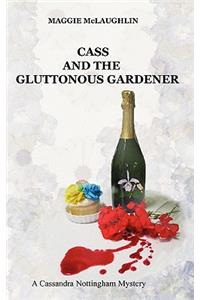 Cass and the Gluttonous Gardener