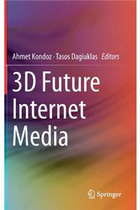 3D Future Internet Media