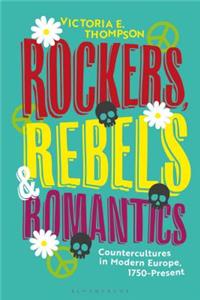 Rockers, Rebels and Romantics