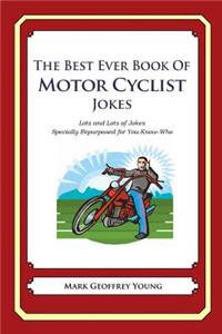 The Best Ever Book of Motor Cyclist Jokes