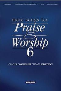 More Songs for Praise & Worship - Volume 6: Choir/Worship Team Edition (No Accompaniment)