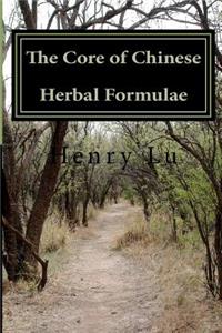 Core of Chinese Herbal Formulae