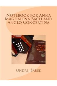 Notebook for Anna Magdalena Bach and Anglo Concertina