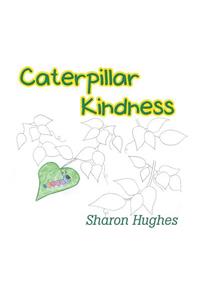 Caterpillar Kindness