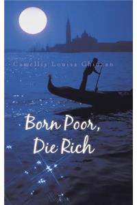 Born Poor, Die Rich