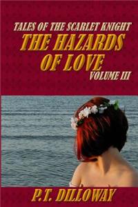 Hazards of Love (Tales of the Scarlet Knight #3)