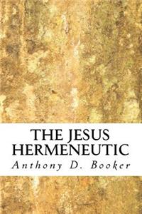 The Jesus Hermeneutic
