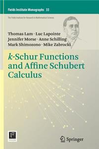 K-Schur Functions and Affine Schubert Calculus