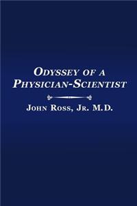 Odyssey of a Physician-Scientist