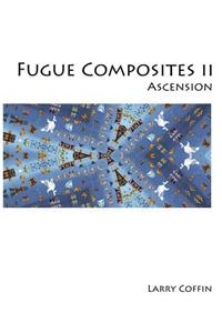 Fugue Composites II