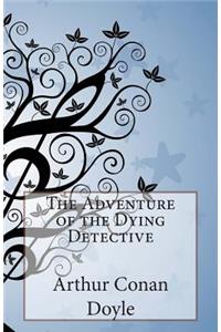The Adventure of the Dying Detective