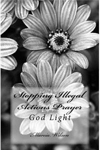 Stopping Illegal Actions Prayer