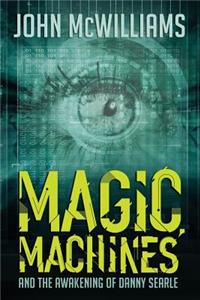 Magic, Machines and the Awakening of Danny Searle