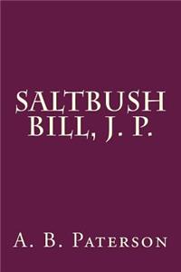 Saltbush Bill, J. P.