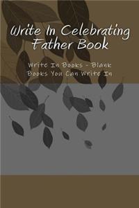 Write In Celebrating Father Book