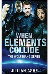 When Elements Collide