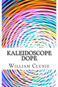 Kaleidoscope Dope