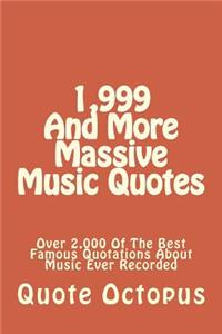 1,999 And More Massive Music Quotes