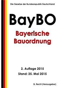 Bayerische Bauordnung (BayBO), 2. Auflage 2015