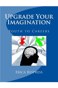 Upgrade Your Imagination