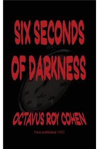 Six Seconds of Darkness
