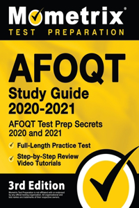 Afoqt Study Guide 2020-2021 - Afoqt Test Prep Secrets 2020 and 2021, Full-Length Practice Test, Step-By-Step Review Video Tutorials
