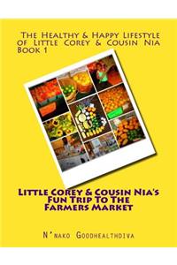 Little Corey and Cousin Nia's Fun Trip To The Farmers Market